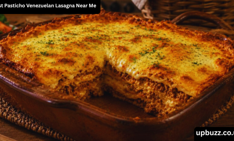 Best Pasticho Venezuelan Lasagna Near Me