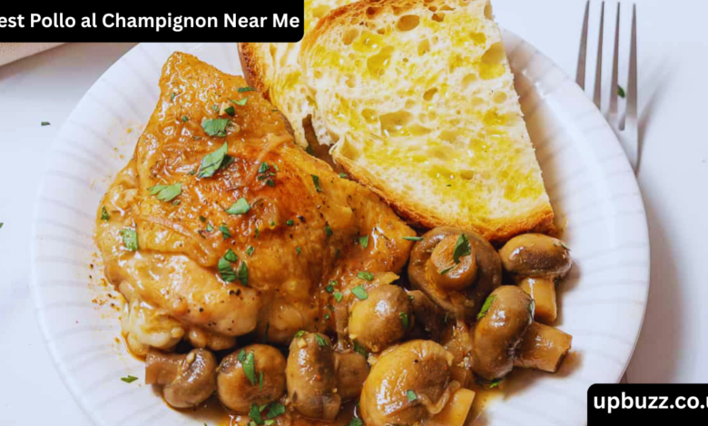 Best Pollo al Champignon Near Me